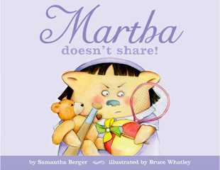 Martha Doesn't Share!